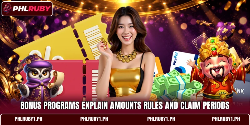 Bonus programs explain amounts rules and claim periods