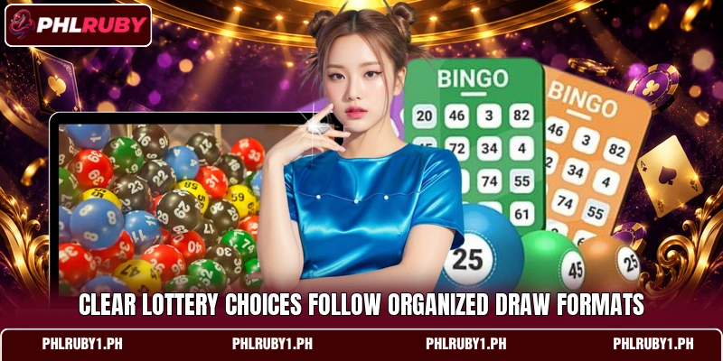 Clear lottery choices follow organized draw formats Clear lottery choices follow organized draw formats