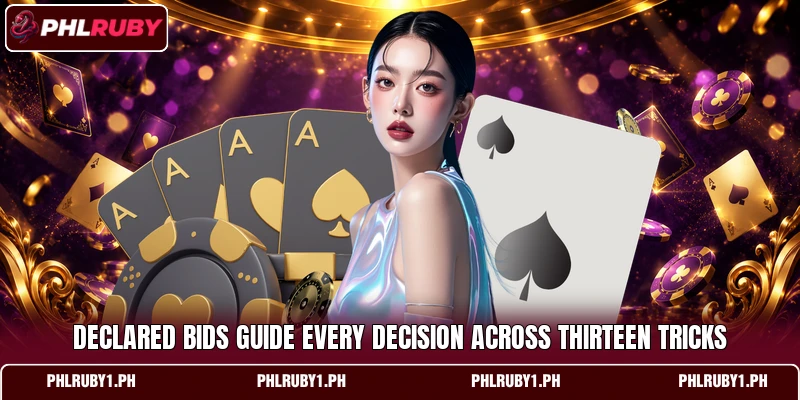 Declared bids guide every decision across thirteen tricks Declared bids guide every decision across thirteen tricks