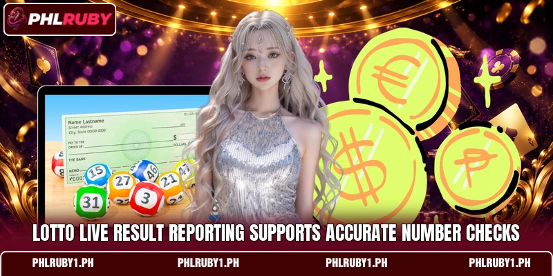 Lotto Live Result reporting supports accurate number checks Lotto Live Result reporting supports accurate number checks