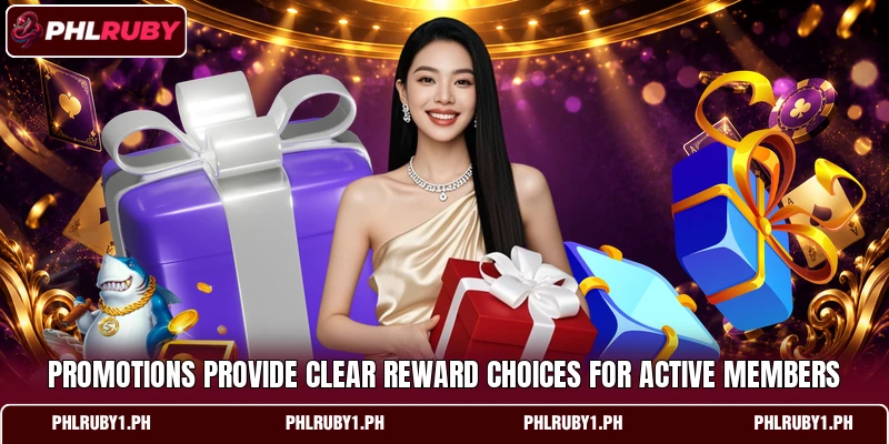 Promotions provide clear reward choices for active members