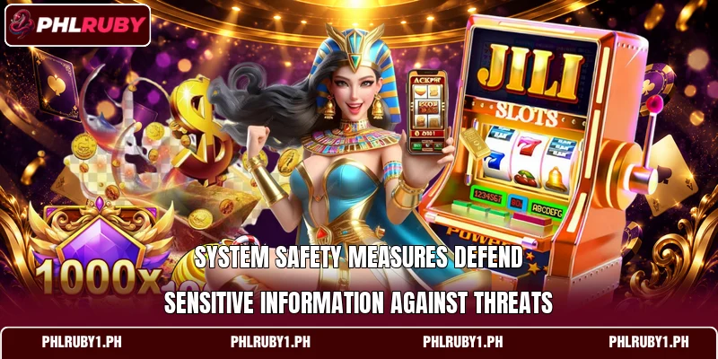 System safety measures defend sensitive information against threats System safety measures defend sensitive information against threats