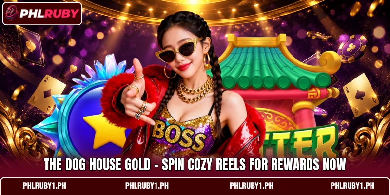 The Dog House Gold - Spin Cozy Reels For Rewards Now